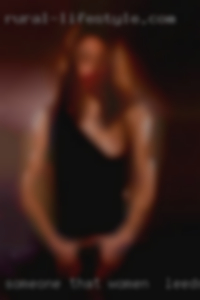 Someone that is looking women in Leeds for a sexy time!